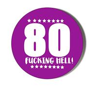 Gift Insanity 80TH BIRTHDAY - F**KING HELL - PURPLE 45mm Medium Novelty Badge