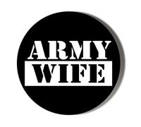 Gift Insanity ARMY WIFE 77mm novelty badge