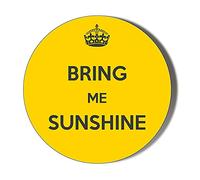 Gift Insanity BRING ME SUNSHINE 38mm Small Novelty Badge