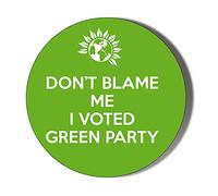 Gift Insanity DON’T BLAME ME I VOTED THE GREEN PARTY 45mm SUPER SAFE CLIP BADGE