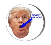 Gift Insanity DONALD TRUMP BIGGEST SHIT HOLE 38mm Novelty Badge