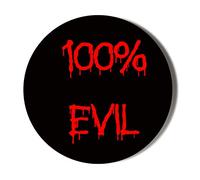 Gift Insanity HUMOUR - 100% EVIL - RED ON BLACK -Large 58mm Magnet