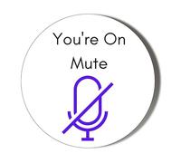 Gift Insanity HUMOUR - YOU'RE ON MUTE - MUTE SYMBOL - 45mm Medium Badge