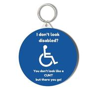 Gift Insanity I Don't Look Disabled - You Don't Look Like a Cunt - 45MM KEYRING