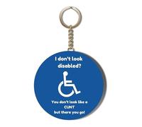Gift Insanity I Don't Look Disabled - You Don't Look Like a Cunt - 58mm Long Chain Keyring Bottle Opener