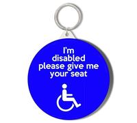 Gift Insanity I'M DISABLED PLEASE GIVE ME YOUR SEAT BLUE SHORT CHAIN KEYRING BOTTLE OPENER