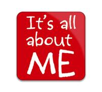 Gift Insanity It's All About ME Spoilt 55mm x 55mm Square Fridge Magnet