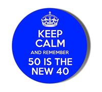 Gift Insanity KEEP CALM 50 IS THE NEW 40 BLUE 58mm novelty badge