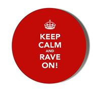 Gift Insanity KEEP CALM AND RAVE ON 77mm Novelty Badge