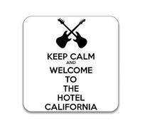 Gift Insanity Keep Calm And Welcome To The Hotel California 55mm x 55mm SQUARE MAGNET