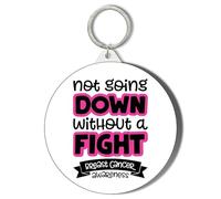 Gift Insanity NOT GOING DOWN WITHOUT A FIGHT - BREAST CANCER AWARENESS - 58mm Keyring