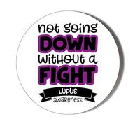 Gift Insanity NOT GOING DOWN WITHOUT A FIGHT - LUPUS AWARENESS - 38mm Small Badge