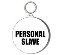 Gift Insanity PERSONAL SLAVE 45mm Keyring