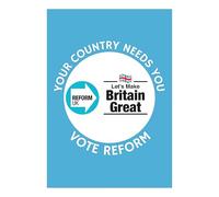 Gift Insanity Political Reform Party Campaign A4 Poster, YOUR COUNTRY NEEDS YOU - VOTE REFORM - LETS MAKE BRITAIN GREAT AGAIN A4 Size