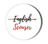 Gift Insanity Scouse Humour - Not English- Scouser Red - 45mm MEDIUM BADGE