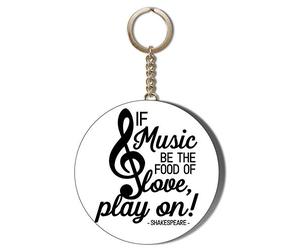 Gift Insanity SHAKESPEARE QUOTES - IF MUSIC BE THE FOOD OF LOVE PLAY ON 55mm Large Keyring Bottle Opener