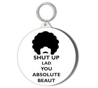 Gift Insanity SHUT UP LAD YOU ABSOLUTE BEAUT 45mm Short Chain Mirror Keyring