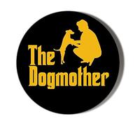 Gift Insanity THE DOGMOTHER GOLD ON BLACK 38mm Small Novelty Badge