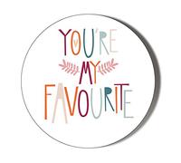 Gift Insanity YOU'RE MY FAVOURITE BADGE 45mm novelty badge