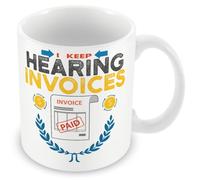 Gift Mug for Accountant - I Keep Hearing Invoices