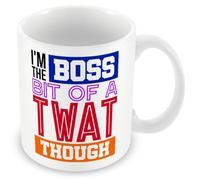 Gift Mug for Boss/Manager - I'm The Boss Bit of A Twat Though