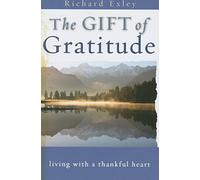 Gift of Gratitude: Living with a Thankful Heart