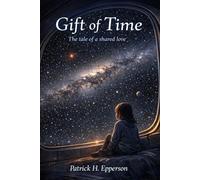 Gift of Time: A Journey Written in the Stars