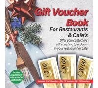 Gift Voucher Book For Restaurants & Café’s: Includes £5, £10 and £20 Gift Vouchers Which Can Be Sold To Customers To Redeem At A Later Date