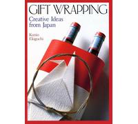 Gift Wrapping: Creative Ideas from Japan