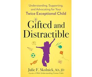 Gifted and Distractible: Understanding, Supporting, and - Paperback NEW Skolnick