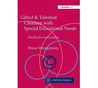 Gifted and Talented Children with Special Educational Needs: Double Exceptionality (Nace/Fulton Publication)