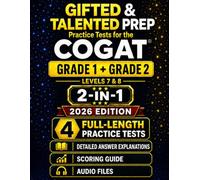 Gifted and Talented Test Prep for the CogAT® - Grade 1 + Grade 2: Four Practice Tests with Detailed Answer Explanations, Audio Files, and Scoring Guide (CogAT® Mastery for Gifted Placement)
