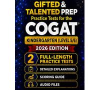 Gifted and Talented Test Prep for the CogAT® - Kindergarten: Two Practice Tests with Detailed Answer Explanations, Audio Files, and Scoring Guide (CogAT® Mastery for Gifted Placement)