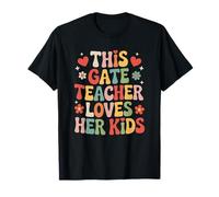 Gifted Ed Teaching, This Gate Teacher Loves Her Kids T-Shirt