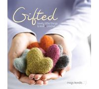 Gifted: Lovely Little Things to Knit & Crochet