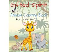 Gifted Spirit: Animals Coloring Book for Kid 3-10
