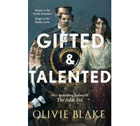 Gifted & Talented: The Sunday Times bestselling dark, twisty and magical fantasy from internationally bestselling author Olivie Blake