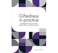 Giftedness in practice: Strengthening personal leadership in gifted adults