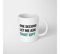 GIFTIMIZED One Second Let Me Ask ChatGPT Mug Funny AI Tech Joke Quote Coffee Cup Nerd Humour Novelty Gift for Him Her Friend Colleague Birthday Xmas