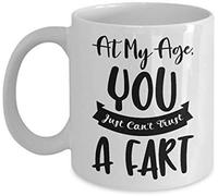 Giftme at My Age, You Just Can't Trust A Fart Themed Funny 11 Oz White Ceramic Coffee Mug/Cup.