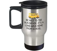 Giftme Bus Driver Gift School Bus Travel Mug Be Nice to The Bus Driver