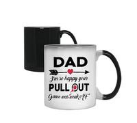 Giftme Dad I'm so Happy Your Pull Out Game was Weak Af, Colour Changing Mug, Magic Cup/Mug.