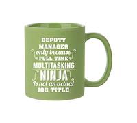 Giftme Deputy Manager Ninja is Not an Actual Job Title Coffee Tea Mug 11oz Full Coloured Frosted Ceramic Mug. (Green)