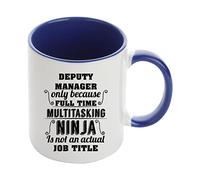 Giftme Deputy Manager Ninja is Not an Actual Job Title Coffee Tea Mug 11oz Inside Coloured Ceramic Mug. (Navy Blue)