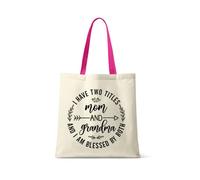 Giftme I Have Two Titles Mom And Grandma And I Am Blessed By Both - Mother & Grandmother Gift, Reusable Bag, Shopping Bag, Tote Bag. (Fuchsia Handle)