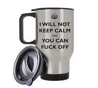 Giftme I Will Not Keep Calm and You Can F*ck Off, Rude Mug, Travel Silver White Tea Coffee Mug. (Silver)