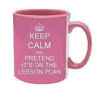 Giftme Keep Calm and Pretend It's On The Lesson Plan Teachers Day,End of School Year Coffee Tea Mug Unique Inside Coloured Ceramic Mug. (Pink Inside Coloured and Handle, Light Pink)