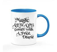 Giftme Magic Always Comes with a Price Dearie Once Upon a time Coffee Tea Mug 11oz Inside Coloured Ceramic Mug. (Blue)