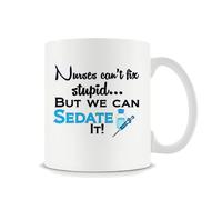 Giftme Nurses Can't Fix Stupid, But We Can Sedate It Coffee Tea Mug Unique 11oz White Ceramic Mug.