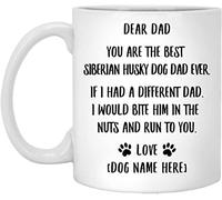 Giftme Personlised You are The Best Siberian Husky Dad Ever Coffee Tea Mug Unique 11oz White Ceramic Mug.